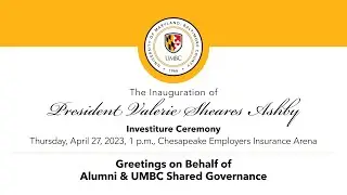 Greetings on Behalf of Alumni & UMBC Shared Governance