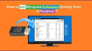 How to Run Windows Software directly from a Pendrive ?