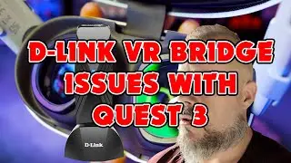 D Link Wireless Bridge issue with Quest 3