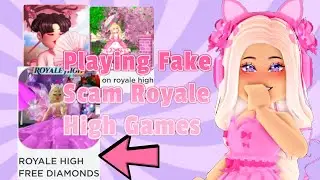Playing FAKE Royale High Scam Games Roblox