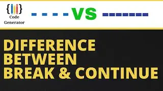 Difference Between Break And Continue | What Is Break And Continue | Code Generator | CG