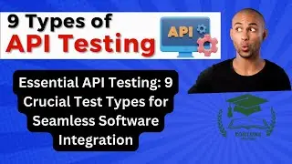 Deep Dive into Essential API Testing: 9 Crucial Test Types for Seamless Software Integration #api