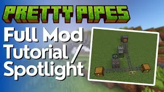 Pretty Pipes Full Mod Tutorial