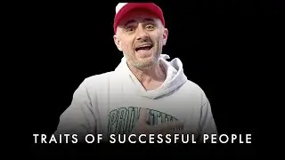 The Traits Of Successful Entrepreneurs And Business Owners - Gary Vaynerchuk Motivation