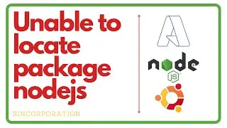 How To Solve 'Unable to locate package nodejs' Ubuntu 20.04 LTS