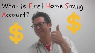 WHAT IS FIRST HOME SAVING ACCOUNT - EXPLAINED