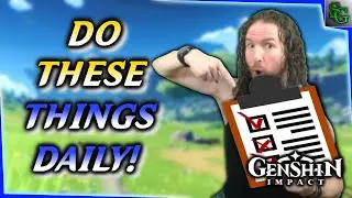 Genshin Impact - Do these things Daily!