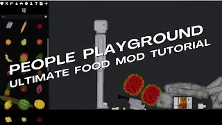 People Playground Ultimate Food Mod Tutorial 