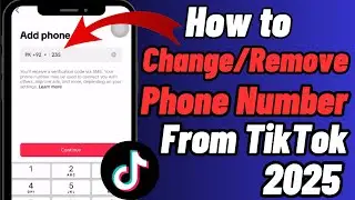 How To Change or Remove Phone Number from TikTok | 2025 Updated Method (Step-by-Step)