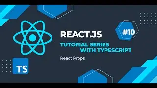 React.js with Typescript Tutorial Series #10 : React Props