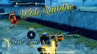 Woh Lamhe_Beat Sync PubG MobiLe  #DeViLz