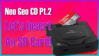 Neo Geo CD Pt.2 - Let's install an SD Card Loader