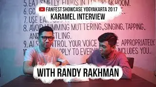 KARAMEL INTERVIEW WITH RANDY RAKHMAN | YOUTUBE FANFEST SHOWCASE YOGYAKARTA 2017 (PART 8)