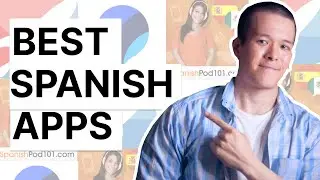 Best Apps To Learn Spanish (Top 3 Online Tools)