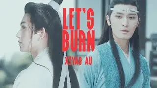 Xiyao AU | Let's burn