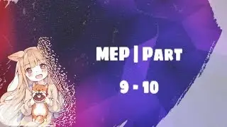 Part 9,10 на MEP - Lusy Dragnil