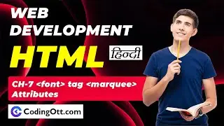 #7 Font & Marquee tag attributes | HTML tutorial for beginners | Web Development Tutorial in Hindi