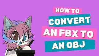 How To Convert An FBX To An OBJ for PROCREATE