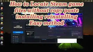 how to locate steam game files without copy paste install reinstall in steam easy method