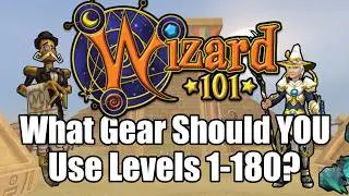 The ULTIMATE Guide To Gear Levels 1-180 in Wizard101