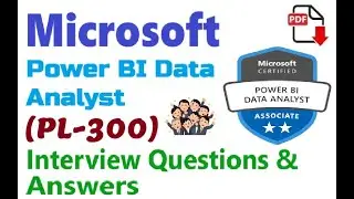 Part#4| Microsoft PL-300 | Microsoft Power BI Data Analyst | Interview Questions and Answers