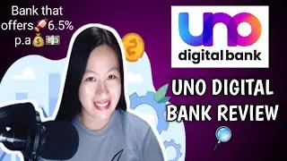 UNO DIGITAL BANK REVIEW🔎| 🏦Bank that offers 6.5% p.a💰💵