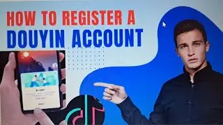 How to register a douyin account? How to create a douyin account ?