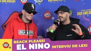 EL NINO la Beach Please - Interviu de Lexi