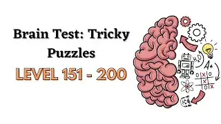 Brain Test: Tricky Puzzles Gameplay / Walkthrough level 151 - 200 Solution (Android)