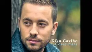 Kiko Gaviño - Me faltas