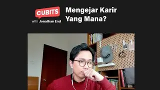 CUBITS Ep 15: Mengejar Karir Yang Mana
