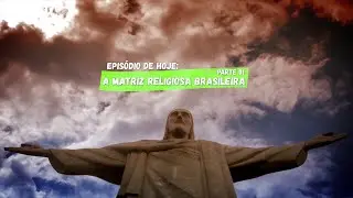 teo.doc.06.1 - Matriz Religiosa Brasileira - parte 1