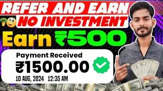 New Earning App Without Investment | Best Refer And Earn App Without Investment