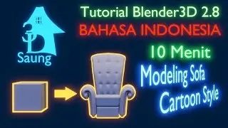 Tutorial Blender3D Bahasa Indonesia | Modeling Sofa Kartun Style Di Blender 2.8