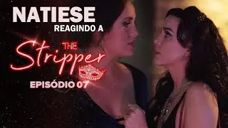 REAGINDO A THE STRIPPER #07