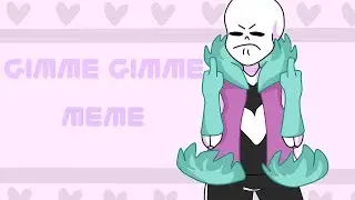 GIMME GIMME GIMME ( ͡° ͜ʖ ͡°) //meme//