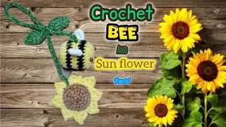 Crochet bee and sun flower part 1/2