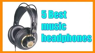 5 Best music headphones