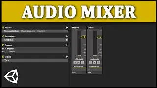AUDIO MIXER - UNITY