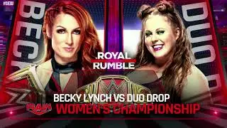 WWE Royal Rumble 2022  Raw Women's Championship Becky Lynch vs Duo Drop OFFICIAL Match Card