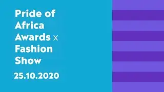 Pride of Africa Awards x Fashion Show 2020