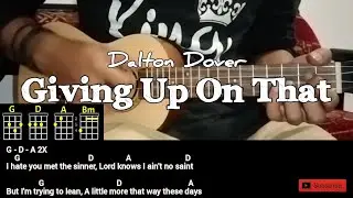 Dalton Dover - Giving Up On That Chords and Lyrics
