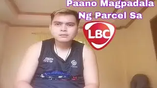 Paano Magpadala Sa LBC Si Shipper Na Bahala Sa Package Natin