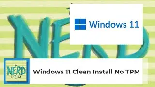 Windows 11 No TPM Clean Install