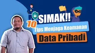 Simak!! 10 Tips Menjaga Keamanan Data Pribadi -#AKADEMIK SIBER