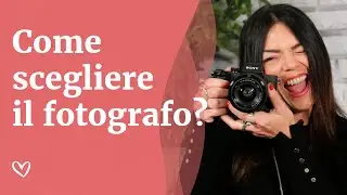 Come scegliere il fotografo per il matrimonio