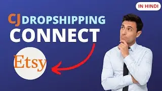 Connect CJ dropshipping to etsy | cjdropshipping to etsy | how to use cj dropshipping with etsy
