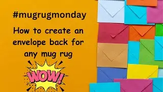 #mugrugmonday How to Create an Envelope back on ANY mug rug!