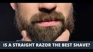 Is A Straight Razor the Best Shave?