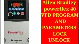 Allen Bradley power flex40 VFD Parameters Lock Unlock
